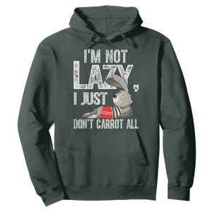 Funny I'm Not Lazy I Just Don't Carrot All Hoodie Lazy Bunny Rabbit TS11 Dark Forest Green Print Your Wear