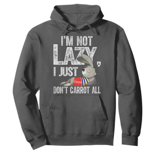 Funny I'm Not Lazy I Just Don't Carrot All Hoodie Lazy Bunny Rabbit TS11 Dark Heather Print Your Wear