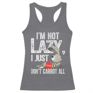 Funny I'm Not Lazy I Just Don't Carrot All Racerback Tank Top Lazy Bunny Rabbit TS11 Charcoal Print Your Wear