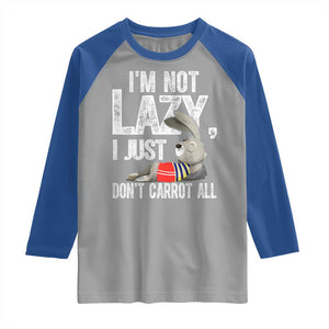 Funny I'm Not Lazy I Just Don't Carrot All Raglan Shirt Lazy Bunny Rabbit TS11 Sport Gray Royal Print Your Wear