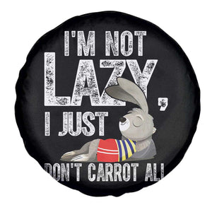 Funny I'm Not Lazy I Just Don't Carrot All Spare Tire Cover Lazy Bunny Rabbit TS11 Print Your Wear