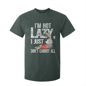 Funny I'm Not Lazy I Just Don't Carrot All T Shirt For Kid Lazy Bunny Rabbit TS11 Dark Forest Green Print Your Wear