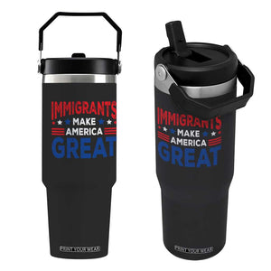 Funny Immigrants Make America Great Flip Straw Tumbler Stars Stripes TS11 One Size: 30 oz Black Print Your Wear