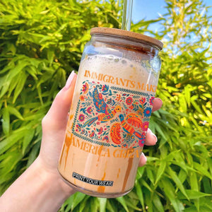 Funny Immigrants Make America Great Glass Can Floral Flower Birds Human Rights TS11 Print Your Wear