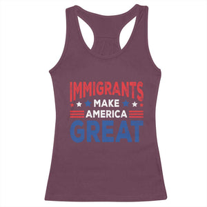 Funny Immigrants Make America Great Racerback Tank Top Stars Stripes TS11 Maroon Print Your Wear