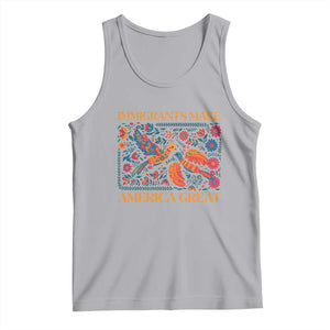 Funny Immigrants Make America Great Tank Top Floral Flower Birds Human Rights TS11 Athletic Heather Print Your Wear