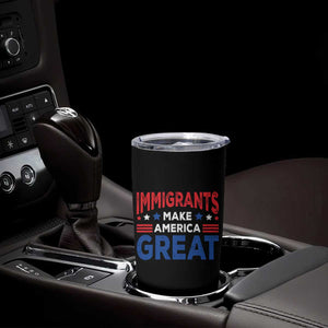 Funny Immigrants Make America Great Tumbler Cup Stars Stripes TS11 Print Your Wear