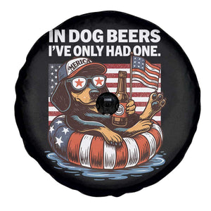 Funny In Dog Beers I've Only Had One Spare Tire Cover 4th Of July Drinking Dachshund Beer American Flag TS11 Print Your Wear