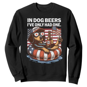 Funny In Dog Beers I've Only Had One Sweatshirt 4th Of July Drinking Dachshund Beer American Flag TS11 Black Print Your Wear
