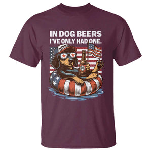 Funny In Dog Beers I've Only Had One T Shirt 4th Of July Drinking Dachshund Beer American Flag TS11 Maroon Print Your Wear
