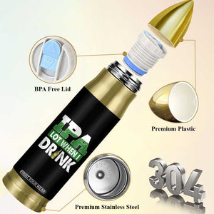 Funny Irish Beer Drinking St Patrick's Day Bullet Tumbler IPA Lot When I Drink Shamrock TS11 Print Your Wear