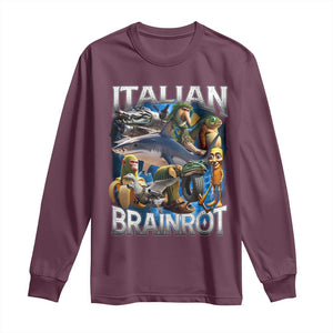 Funny Italian Brainrot Gen Z Meme Long Sleeve Shirt TS11 Maroon Print Your Wear