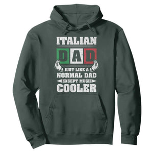 Funny Italian Dad Just Like A Normal Dad Except Much Cooler Hoodie Pinched Fingers Father's Day TS11 Dark Forest Green Print Your Wear