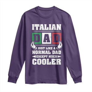 Funny Italian Dad Just Like A Normal Dad Except Much Cooler Long Sleeve Shirt Pinched Fingers Father's Day TS11 Purple Print Your Wear