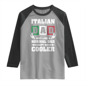 Funny Italian Dad Just Like A Normal Dad Except Much Cooler Raglan Shirt Pinched Fingers Father's Day TS11 Sport Gray Black Print Your Wear