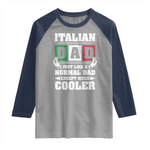 Funny Italian Dad Just Like A Normal Dad Except Much Cooler Raglan Shirt Pinched Fingers Father's Day TS11 Sport Gray Navy Print Your Wear