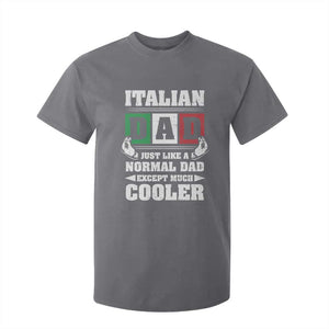 Funny Italian Dad Just Like A Normal Dad Except Much Cooler T Shirt For Kid Pinched Fingers Father's Day TS11 Charcoal Print Your Wear