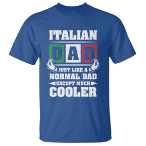 Funny Italian Dad Just Like A Normal Dad Except Much Cooler T Shirt Pinched Fingers Father's Day TS11 Royal Blue Print Your Wear