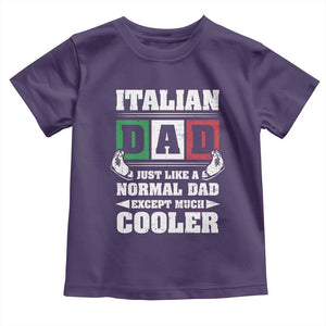 Funny Italian Dad Just Like A Normal Dad Except Much Cooler Toddler T Shirt Pinched Fingers Father's Day TS11 Purple Print Your Wear