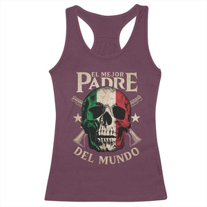 Funny Italian Dad Racerback Tank Top El Mejor Padre Del Mundo Skull Father's Day TS11 Maroon Print Your Wear