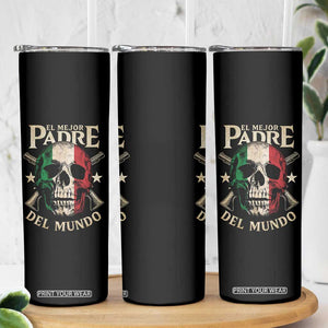 Funny Italian Dad Skinny Tumbler El Mejor Padre Del Mundo Skull Fathers Day TS11 Print Your Wear