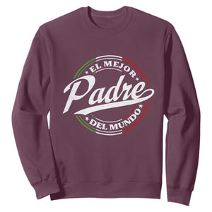 Funny Italian Dad Sweatshirt El Mejor Padre Del Mundo Father's Day TS11 Maroon Print Your Wear
