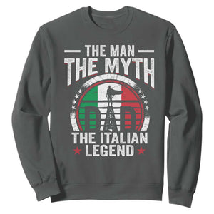 Funny Italian Dad Sweatshirt The Man The Myth The Italian Legend TS11 Dark Heather Print Your Wear