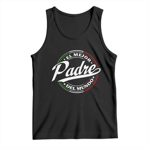 Funny Italian Dad Tank Top El Mejor Padre Del Mundo Father's Day TS11 Black Print Your Wear