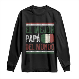 Funny Italian Dad The Best Father Of The World Long Sleeve Shirt El Mejor Papa Del Mundo TS11 Black Print Your Wear