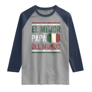 Funny Italian Dad The Best Father Of The World Raglan Shirt El Mejor Papa Del Mundo TS11 Sport Gray Navy Print Your Wear