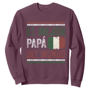 Funny Italian Dad The Best Father Of The World Sweatshirt El Mejor Papa Del Mundo TS11 Maroon Print Your Wear