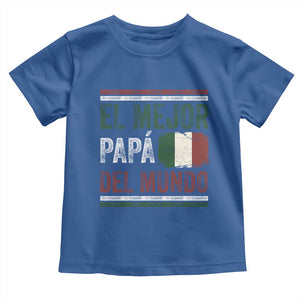 Funny Italian Dad The Best Father Of The World Toddler T Shirt El Mejor Papa Del Mundo TS11 Royal Blue Print Your Wear
