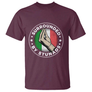 Funny Italian Slang T Shirt Surrounded By Stunads Che Vuoi TS11 Maroon Print Your Wear