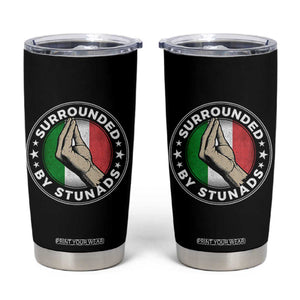 Funny Italian Slang Tumbler Cup Surrounded By Stunads Che Vuoi TS11 Black Print Your Wear