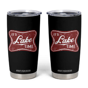 Funny It's Lake Time Tumbler Cup Lake Life Summer Vacation TS11 Black Print Your Wear