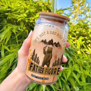 Funny It's Not A Dad Bod It's A Father Figure Glass Can Bear Beer Father's Day TS11 Print Your Wear
