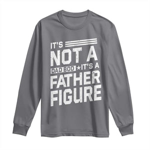 Funny Its Not A Dad Bod Its A Father Figure Long Sleeve Shirt Father's Day TS11 Charcoal Print Your Wear