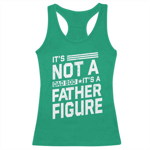 Funny It's Not A Dad Bod It's A Father Figure Racerback Tank Top Father's Day TS11 Irish Green Print Your Wear
