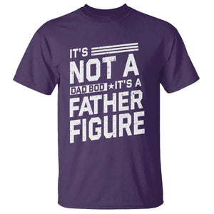 Funny Its Not A Dad Bod Its A Father Figure T Shirt Father's Day TS11 Purple Print Your Wear