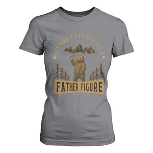 Funny It's Not A Dad Bod It's A Father Figure T Shirt For Women Bear Beer Father's Day TS11 Charcoal Print Your Wear