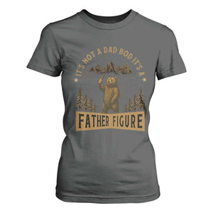 Funny It's Not A Dad Bod It's A Father Figure T Shirt For Women Bear Beer Father's Day TS11 Dark Heather Print Your Wear