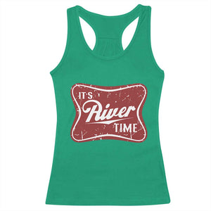 Funny It's River Time Racerback Tank Top River Life Summer Vacation TS11 Irish Green Print Your Wear