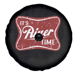 Funny It's River Time Spare Tire Cover River Life Summer Vacation TS11 Print Your Wear