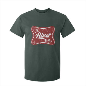 Funny It's River Time T Shirt For Kid River Life Summer Vacation TS11 Dark Forest Green Print Your Wear