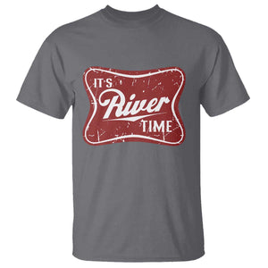 Funny It's River Time T Shirt River Life Summer Vacation TS11 Charcoal Print Your Wear