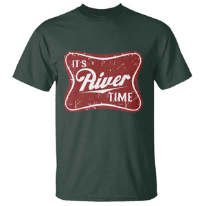 Funny It's River Time T Shirt River Life Summer Vacation TS11 Dark Forest Green Print Your Wear