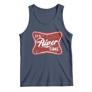 Funny It's River Time Tank Top River Life Summer Vacation TS11 Navy Print Your Wear
