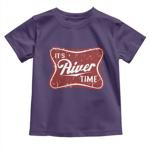 Funny It's River Time Toddler T Shirt River Life Summer Vacation TS11 Purple Print Your Wear