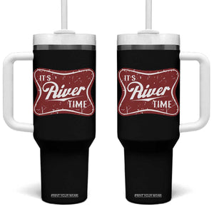 Funny It's River Time Tumbler With Handle River Life Summer Vacation TS11 One Size: 40 oz Black Print Your Wear
