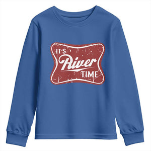 Funny It's River Time Youth Sweatshirt River Life Summer Vacation TS11 Royal Blue Print Your Wear